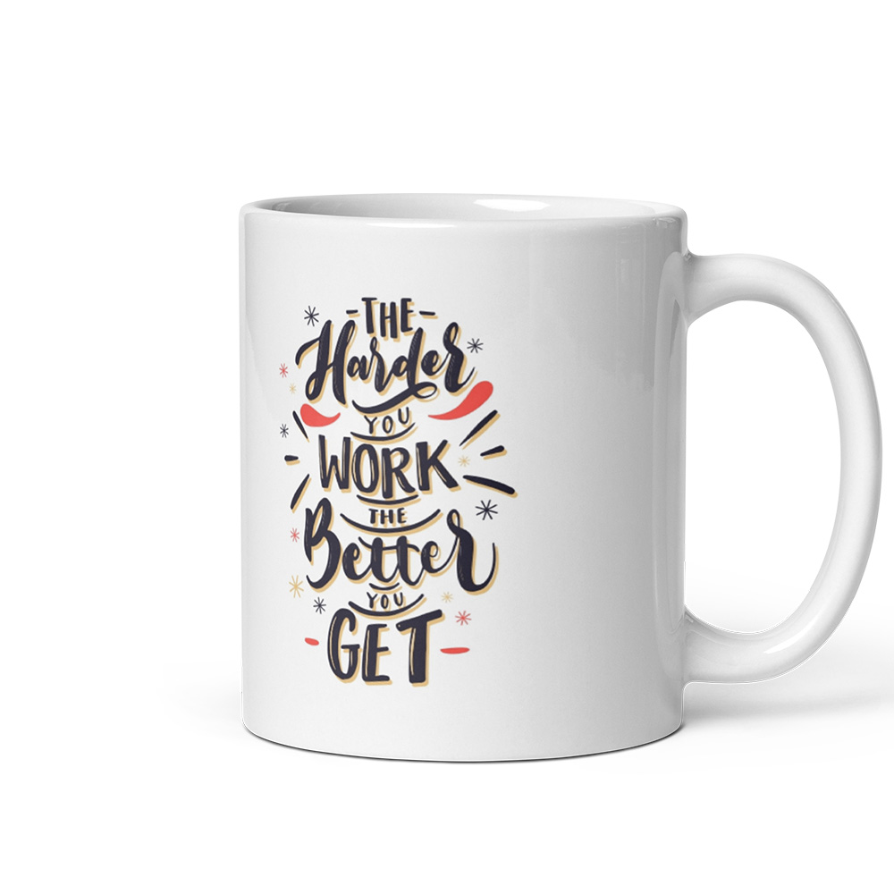 The Harder You WORK The Better You Get - Image 5