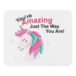 You’re Amazing Just The Way you are