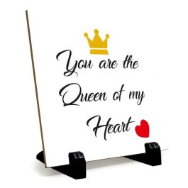 You are the Queen of my Heart