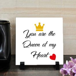 You are the Queen of my Heart